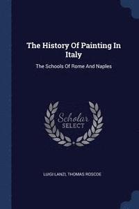 bokomslag The History Of Painting In Italy