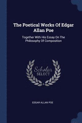 bokomslag Poetical Works Of Edgar Allan Poe