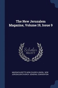 bokomslag The New Jerusalem Magazine, Volume 19, Issue 9