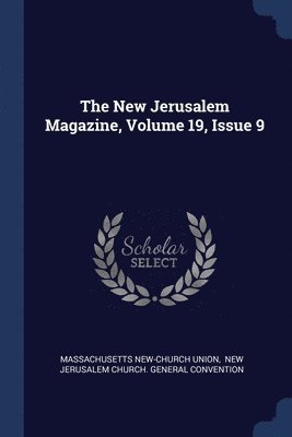 The New Jerusalem Magazine, Volume 19, Issue 9 1