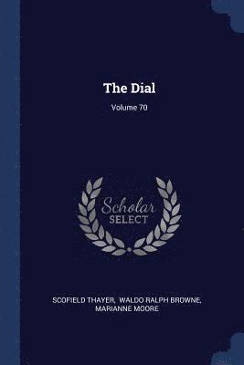 bokomslag The Dial; Volume 70