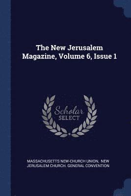 New Jerusalem Magazine, Volume 6, Issue 1