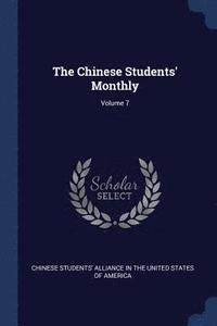 bokomslag The Chinese Students' Monthly; Volume 7