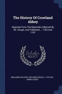 bokomslag The History Of Crowland Abbey