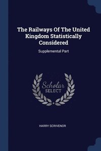 bokomslag The Railways Of The United Kingdom Statistically Considered