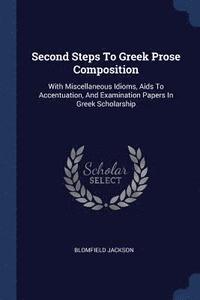 bokomslag Second Steps To Greek Prose Composition