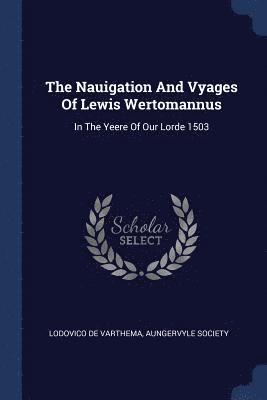 Lodovico De Varthema, Aungervyle Society - Nauigation And Vyages Of Lewis Wertomannus, Häftad