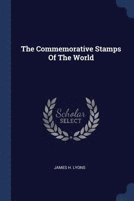 James H Lyons - Commemorative Stamps Of The World, Häftad