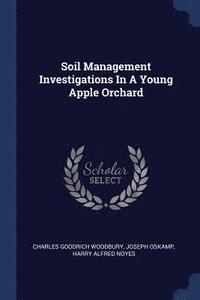 bokomslag Soil Management Investigations In A Young Apple Orchard