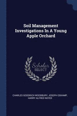 Soil Management Investigations In A Young Apple Orchard 1