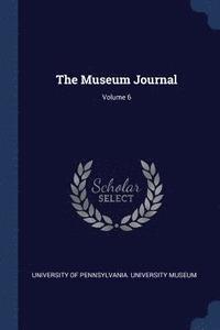 bokomslag The Museum Journal; Volume 6