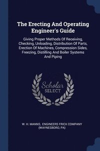 bokomslag The Erecting And Operating Engineer's Guide