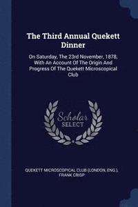 bokomslag The Third Annual Quekett Dinner