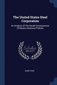 bokomslag The United States Steel Corporation