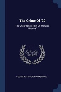 bokomslag The Crime Of '20