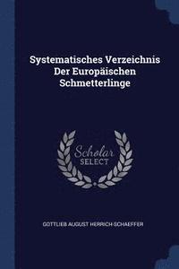 bokomslag Systematisches Verzeichnis Der Europischen Schmetterlinge