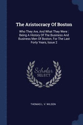 bokomslag The Aristocracy Of Boston