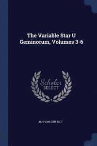 bokomslag The Variable Star U Geminorum, Volumes 3-6