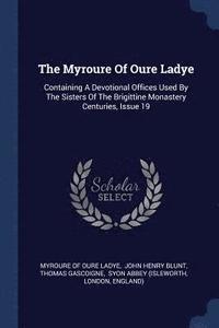 bokomslag The Myroure Of Oure Ladye