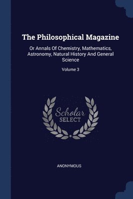 The Philosophical Magazine 1