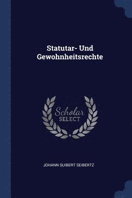 Johann Suibert Seibertz - Statutar- Und Gewohnheitsrechte, Häftad