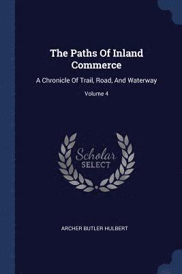 The Paths Of Inland Commerce 1