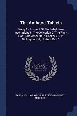 The Amherst Tablets 1