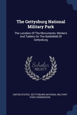 The Gettysburg National Military Park 1