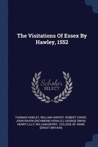 bokomslag The Visitations Of Essex By Hawley, 1552