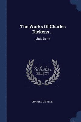The Works Of Charles Dickens ... 1