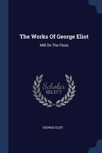 bokomslag Works Of George Eliot