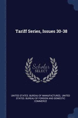 Tariff Series, Issues 30-38 1