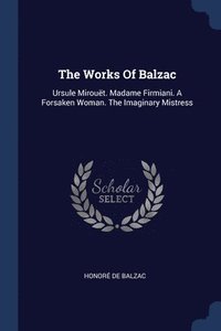 bokomslag The Works Of Balzac
