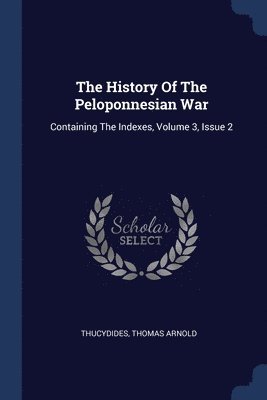 bokomslag The History Of The Peloponnesian War