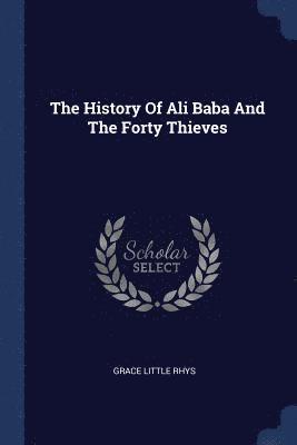 The History Of Ali Baba And The Forty Thieves 1