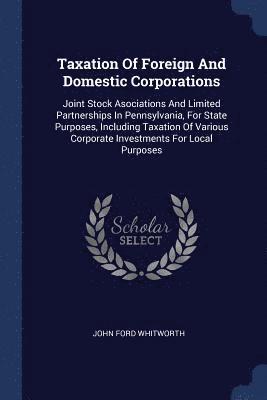 Taxation Of Foreign And Domestic Corporations 1