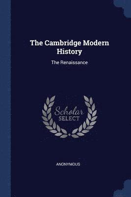 The Cambridge Modern History 1