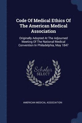 bokomslag Code Of Medical Ethics Of The American Medical Association