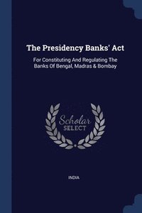 bokomslag The Presidency Banks' Act