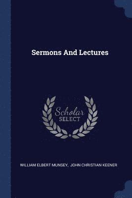 William Elbert Munsey - Sermons And Lectures, Häftad