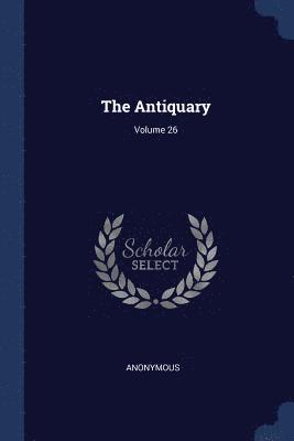 bokomslag Antiquary; Volume 26