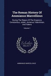 bokomslag The Roman History Of Ammianus Marcellinus