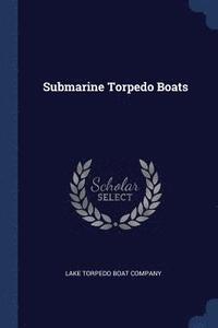 bokomslag Submarine Torpedo Boats