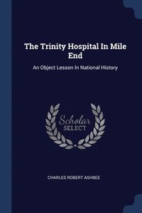 bokomslag The Trinity Hospital In Mile End