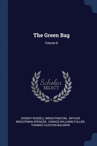 bokomslag The Green Bag; Volume 8
