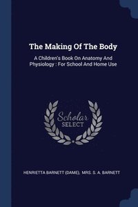 bokomslag The Making Of The Body