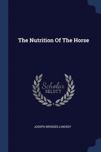 bokomslag The Nutrition Of The Horse