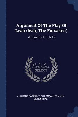 bokomslag Argument Of The Play Of Leah (leah, The Forsaken)