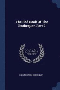 bokomslag The Red Book Of The Exchequer, Part 2