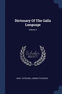 bokomslag Dictonary Of The Galla Language; Volume 2